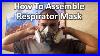 How_To_Assemble_A_Respirator_Mask_The_Diy_Guide_Ep_224_01_mkll